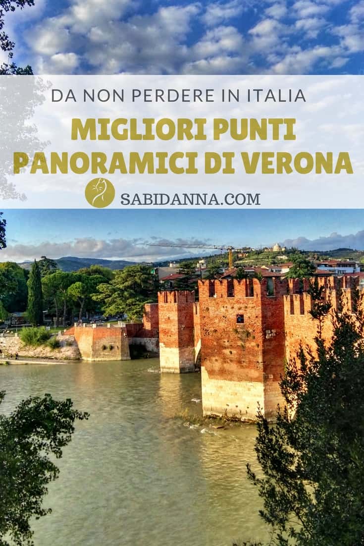 I migliori punti panoramici di Verona. Dal blog di sabidanna.com