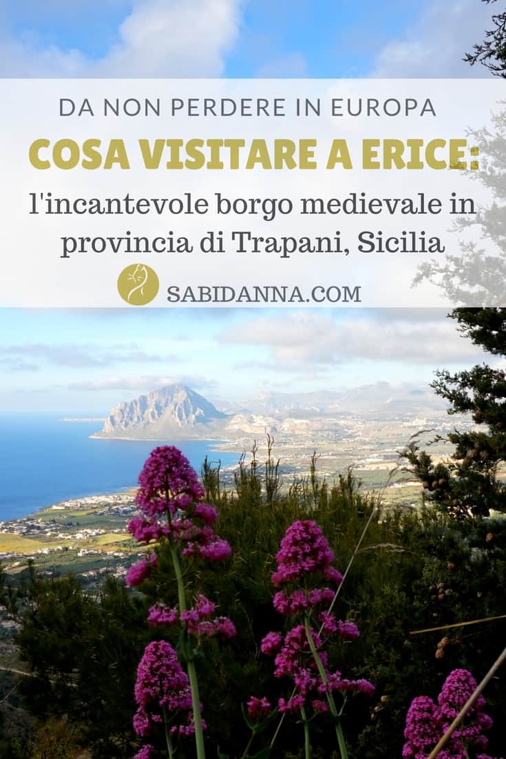Cosa visitare a Erice, l'incantevole borgo medievale in provincia di Trapani, Sicilia. Scopri di più sul blog si sabidanna.com