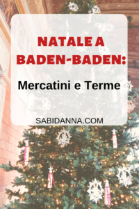 Natale a Baden Baden: mercatini, centri termali e molto altro. Leggi il post su sabidanna.com