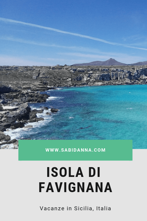 Isola di Favignana in Sicilia: cosa vedere - Dal blog di viaggi di Sabina D'Anna - sabidanna.com