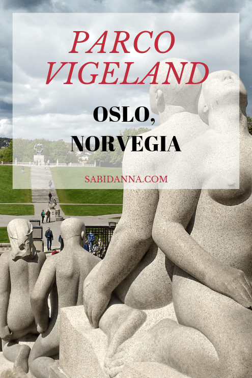 Parco Vigeland, Oslo. Il parco delle sculture più grande al mondo. Dal blog di viaggi di Sabina D'Anna - sabidanna.com