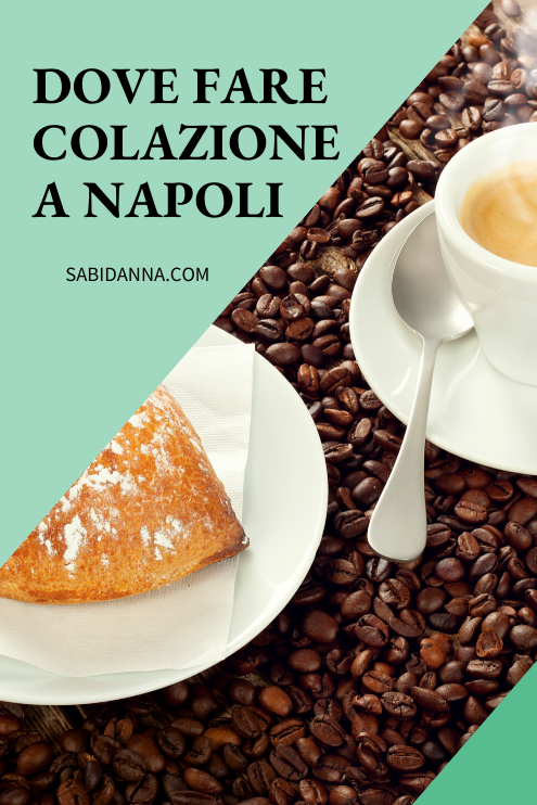 5 posti da non perdere per gustose colazioni a Napoli. leggi di più sul blog di viaggi sabidanna.com