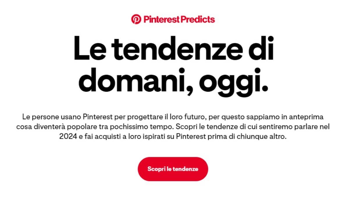 Pinterest 100 per scoprire in anteprima le tendenze e fare acquisti prima di chiunque altro.